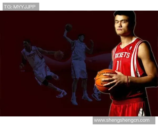 姚明加盟NBA的传奇之路与中国篮球的崛起之旅 姚明加盟NBA的传奇之路与中国篮球的崛起之旅